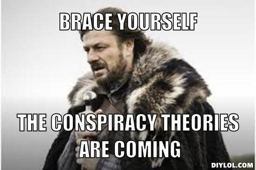 winter-is-coming-meme-generator-brace-yourself-the-conspiracy-theories-are-coming-d1e91f.jpg